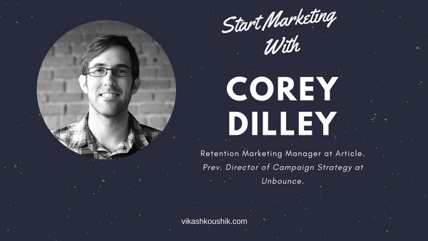 Starting a Career in Marketing — Tips and Advice from Corey Dilley